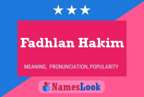 Affiche de nom Fadhlan Hakim