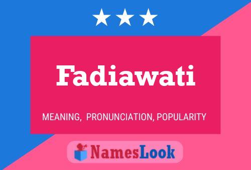 Affiche de nom Fadiawati