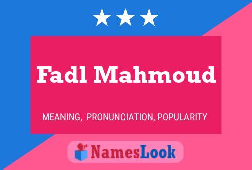 Affiche de nom Fadl Mahmoud