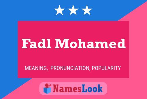 Affiche de nom Fadl Mohamed