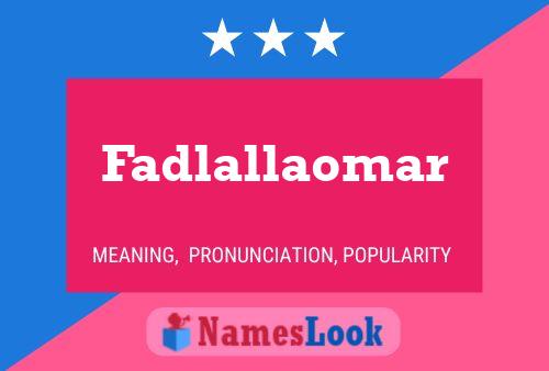 Affiche de nom Fadlallaomar