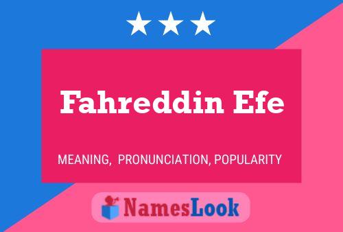 Affiche de nom Fahreddin Efe