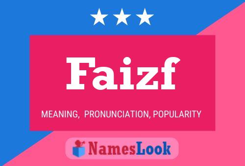 Affiche de nom Faizf