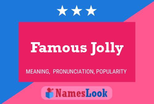 Affiche de nom Famous Jolly