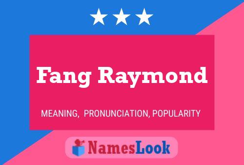 Affiche de nom Fang Raymond