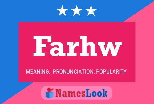 Affiche de nom Farhw