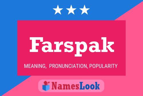 Affiche de nom Farspak