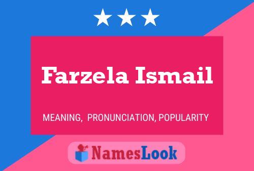 Affiche de nom Farzela Ismail