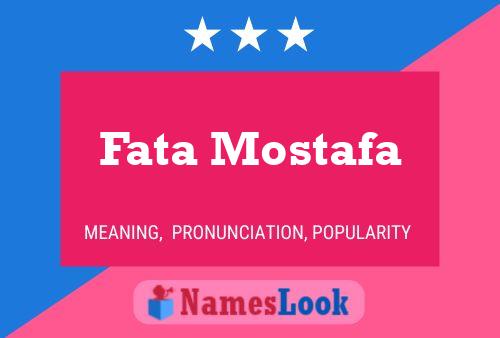 Affiche de nom Fata Mostafa