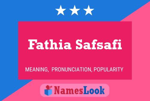 Affiche de nom Fathia Safsafi