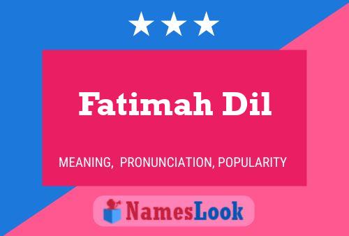 Affiche de nom Fatimah Dil