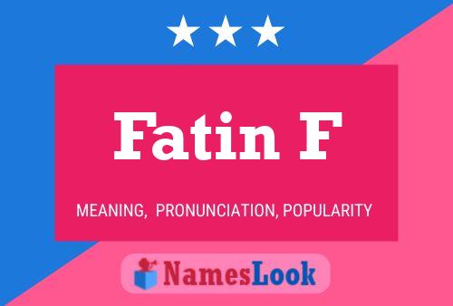 Affiche de nom Fatin F