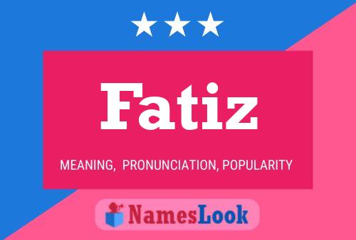 Affiche de nom Fatiz