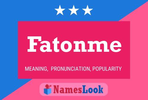 Affiche de nom Fatonme