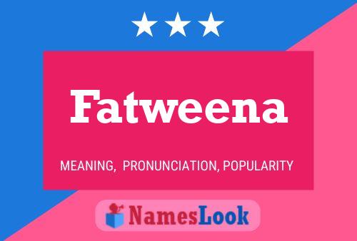 Affiche de nom Fatweena