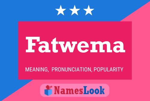 Affiche de nom Fatwema