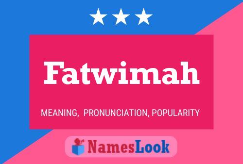 Affiche de nom Fatwimah