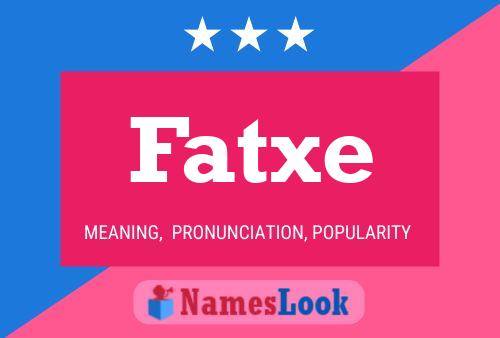 Affiche de nom Fatxe