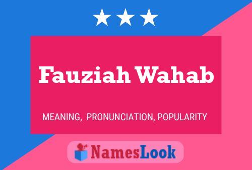 Affiche de nom Fauziah Wahab