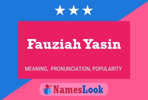 Affiche de nom Fauziah Yasin