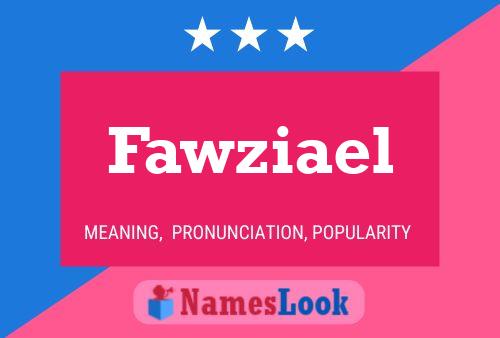 Affiche de nom Fawziael