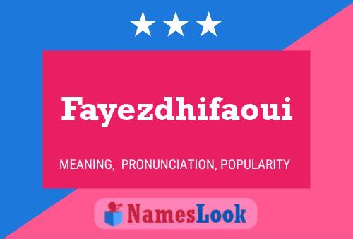 Affiche de nom Fayezdhifaoui