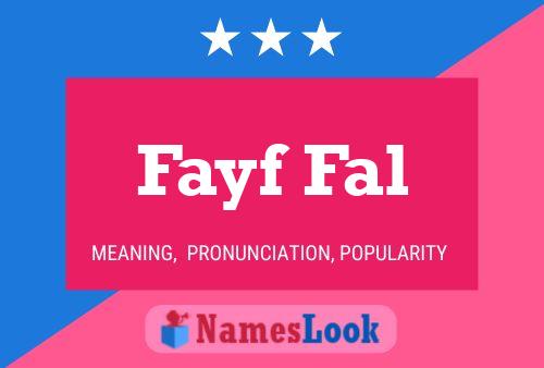 Affiche de nom Fayf Fal