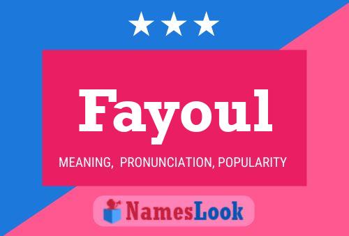 Affiche de nom Fayoul