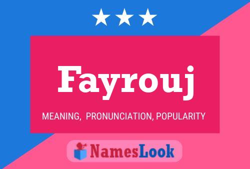 Affiche de nom Fayrouj