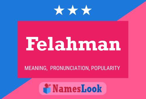 Affiche de nom Felahman