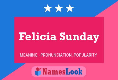 Affiche de nom Felicia Sunday