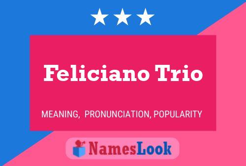 Affiche de nom Feliciano Trio