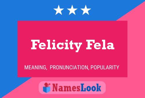 Affiche de nom Felicity Fela