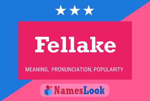 Affiche de nom Fellake