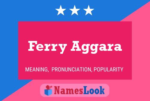 Affiche de nom Ferry Aggara