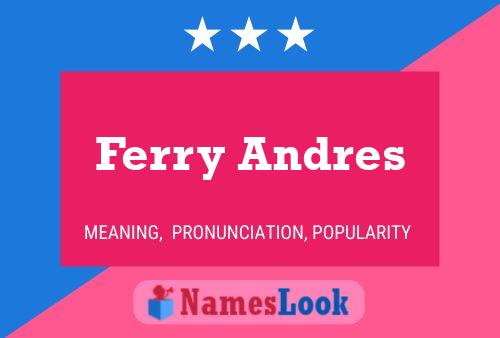 Affiche de nom Ferry Andres