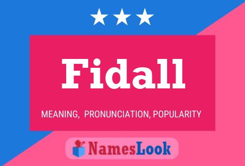 Affiche de nom Fidall