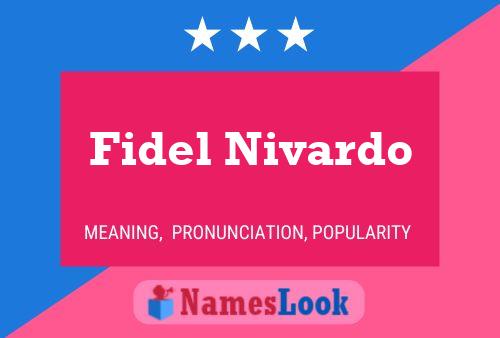 Affiche de nom Fidel Nivardo