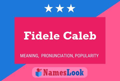 Affiche de nom Fidele Caleb