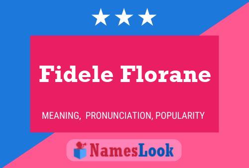 Affiche de nom Fidele Florane