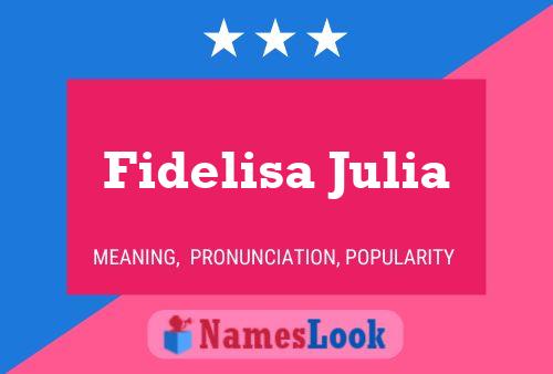 Affiche de nom Fidelisa Julia