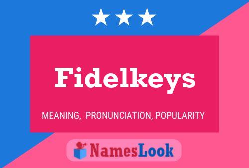 Affiche de nom Fidelkeys