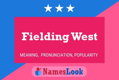 Affiche de nom Fielding West