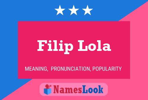 Affiche de nom Filip Lola