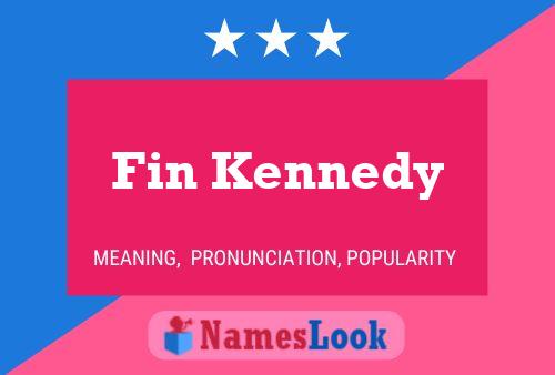 Affiche de nom Fin Kennedy