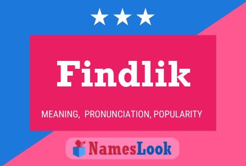 Affiche de nom Findlik