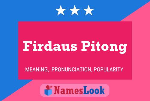 Affiche de nom Firdaus Pitong