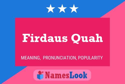 Affiche de nom Firdaus Quah