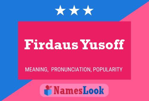 Affiche de nom Firdaus Yusoff