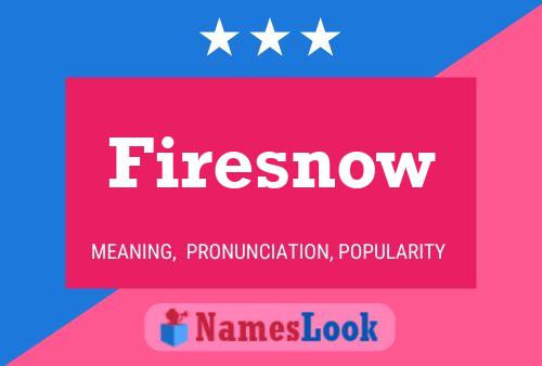 Affiche de nom Firesnow